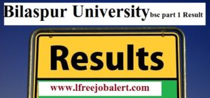 Bilaspur University bsc 1st Year Result