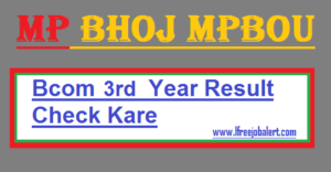 MP Bhoj bcom 3rd Year Result
