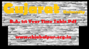 Gujarat University BA Part 1 Time Table